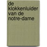 De klokkenluider van de Notre-Dame door Victor Hugo