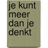 Je kunt meer dan je denkt by P. Reichenbach