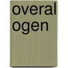 Overal ogen by Anna Bos