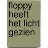 Floppy heeft het licht gezien door P.P. van Cauwenbergh