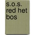S.O.S. Red het bos