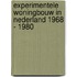 Experimentele woningbouw in Nederland 1968 - 1980