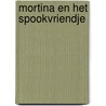 Mortina en het spookvriendje door Barbara Cantini