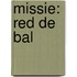 Missie: red de bal