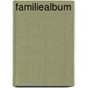 Familiealbum door Danielle Steel