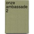 Onze Ambassade 2