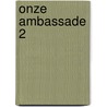 Onze Ambassade 2 door Onbekend