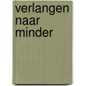 Verlangen naar minder by Jelle Derckx