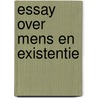 Essay over mens en existentie door Karl Verstrynge