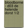 Bloodborne - D03 De helende dorst 1/2 door Kowalski