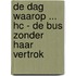 De dag waarop ... HC - de bus zonder haar vertrok