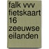 Falk VVV fietskaart 16 Zeeuwse Eilanden