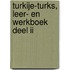 Turkije-Turks, Leer- en werkboek Deel II