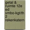 Getal & Ruimte 12e ed vmbo-kgt/th 2 rekenkatern door Onbekend