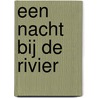 Een nacht bij de rivier door Wayne McLennan