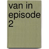 Van In Episode 2 door Pieter Aspe