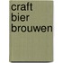 Craft bier brouwen
