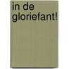 In de gloriefant! door Mieke Dobbels