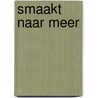 Smaakt naar meer door Sergio Herman