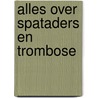 Alles over spataders en trombose door Marc Vuylsteke
