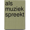 Als muziek spreekt door Marc Erkens