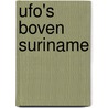 Ufo's boven Suriname door Tanya Wijngaarde
