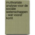 Multivariate analyse voor de sociale wetenschappen - Wat vooraf komt