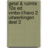 Getal & Ruimte 12e ed vmbo-t/havo 2 uitwerkingen deel 2 door Onbekend