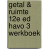 Getal & Ruimte 12e ed havo 3 werkboek door Onbekend