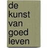 De kunst van goed leven by Rolf Dobelli