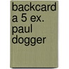 Backcard a 5 ex. Paul Dogger door Peter Zantingh