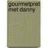 Gourmetpret met Danny by Danny Jansen