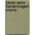 Hartenvragen mama