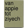 Van Appie tot Ziyech door Henk Mees