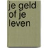 Je geld of je leven