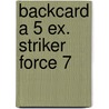 Backcard a 5 ex. Striker Force 7 by Cristiano Ronaldo