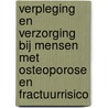 Verpleging en verzorging bij mensen met osteoporose en fractuurrisico by Wim Verest
