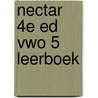 Nectar 4e ed vwo 5 leerboek door Onbekend