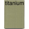 Titanium door Mara van Ness