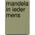 Mandela in ieder mens