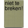 Niet te breken! by Sander Aarts