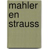 Mahler en Strauss door Eveline Nikkels