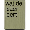 Wat de lezer leert door Leen Verheyen