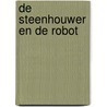 De steenhouwer en de robot by Thomas Crombez