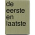 De eerste en laatste