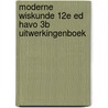 Moderne Wiskunde 12e ed havo 3b uitwerkingenboek by Unknown