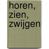 Horen, zien, zwijgen door J.D. Barker