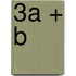 3a + b