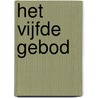 Het vijfde gebod by Johanne A. van Archem