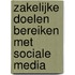 Zakelijke doelen bereiken met sociale media